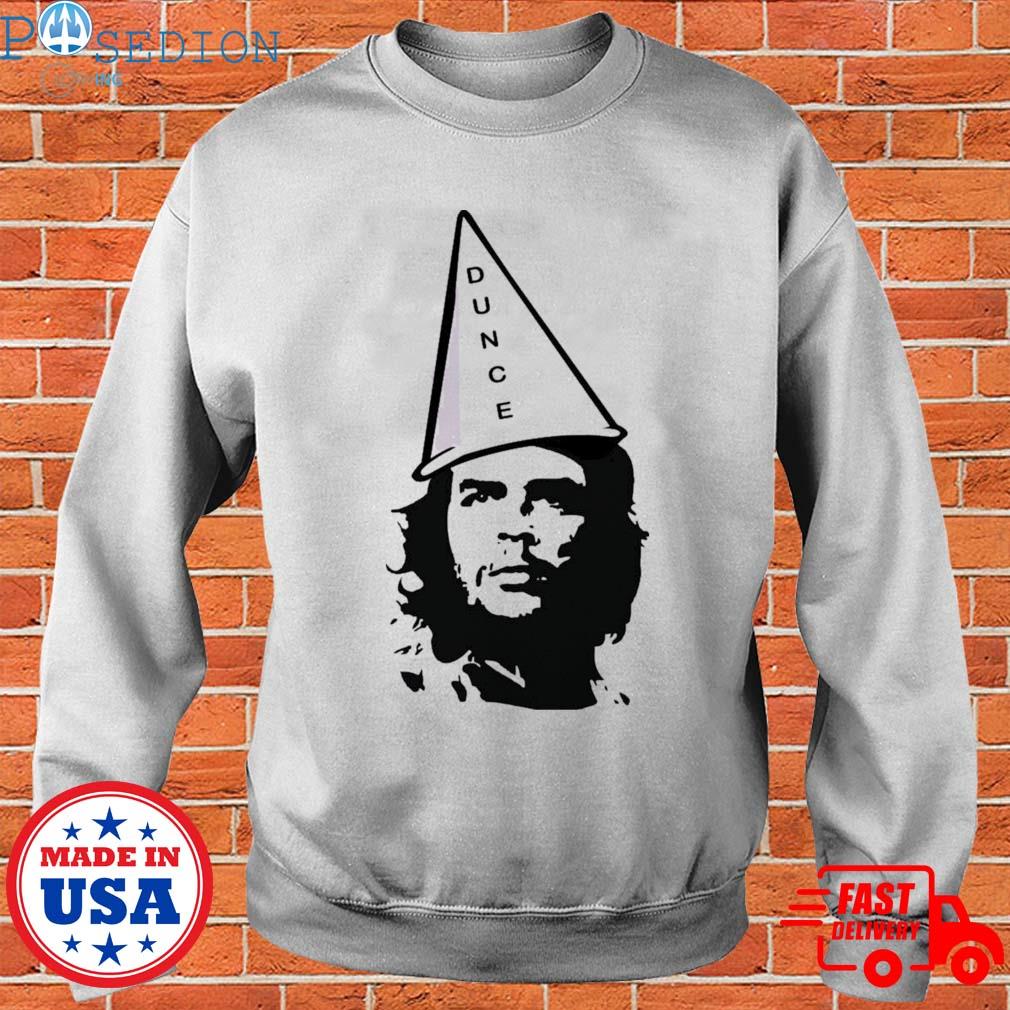 Che Guevara Dunce Shirt, hoodie, sweater, long sleeve and tank top