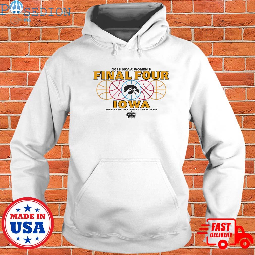 FREE shipping Iowa Hawkeyes Final Four 2023 Women's Basketball Championship  shirt, Unisex tee, hoodie, sweater, v-neck and tank top