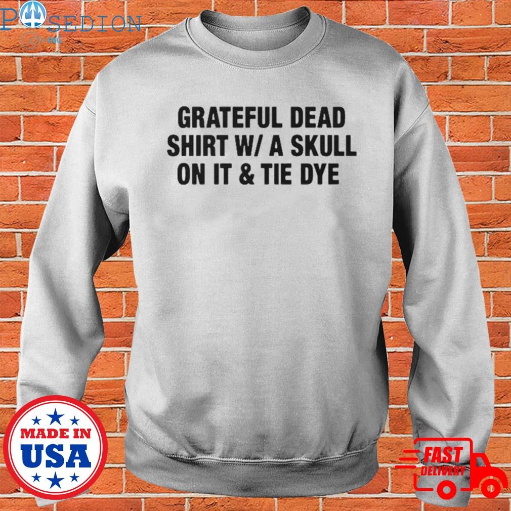 Grateful Dead Skull Shirt, hoodie, longsleeve, sweater