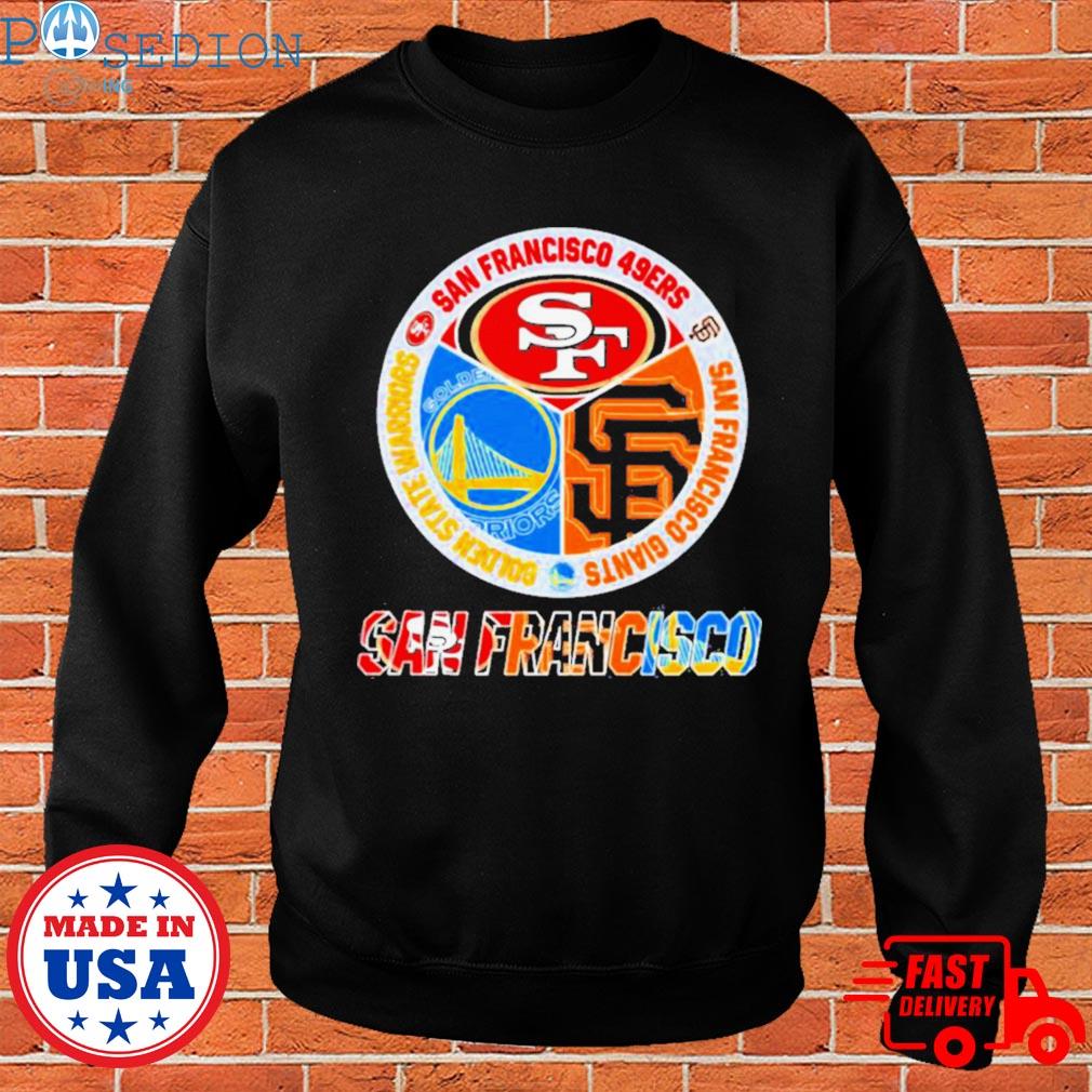 San francisco and logo Golden State Warriors and Logo San Francisco 49ers  and logo logo San Francisco Giants shirt, hoodie, longsleeve, sweater