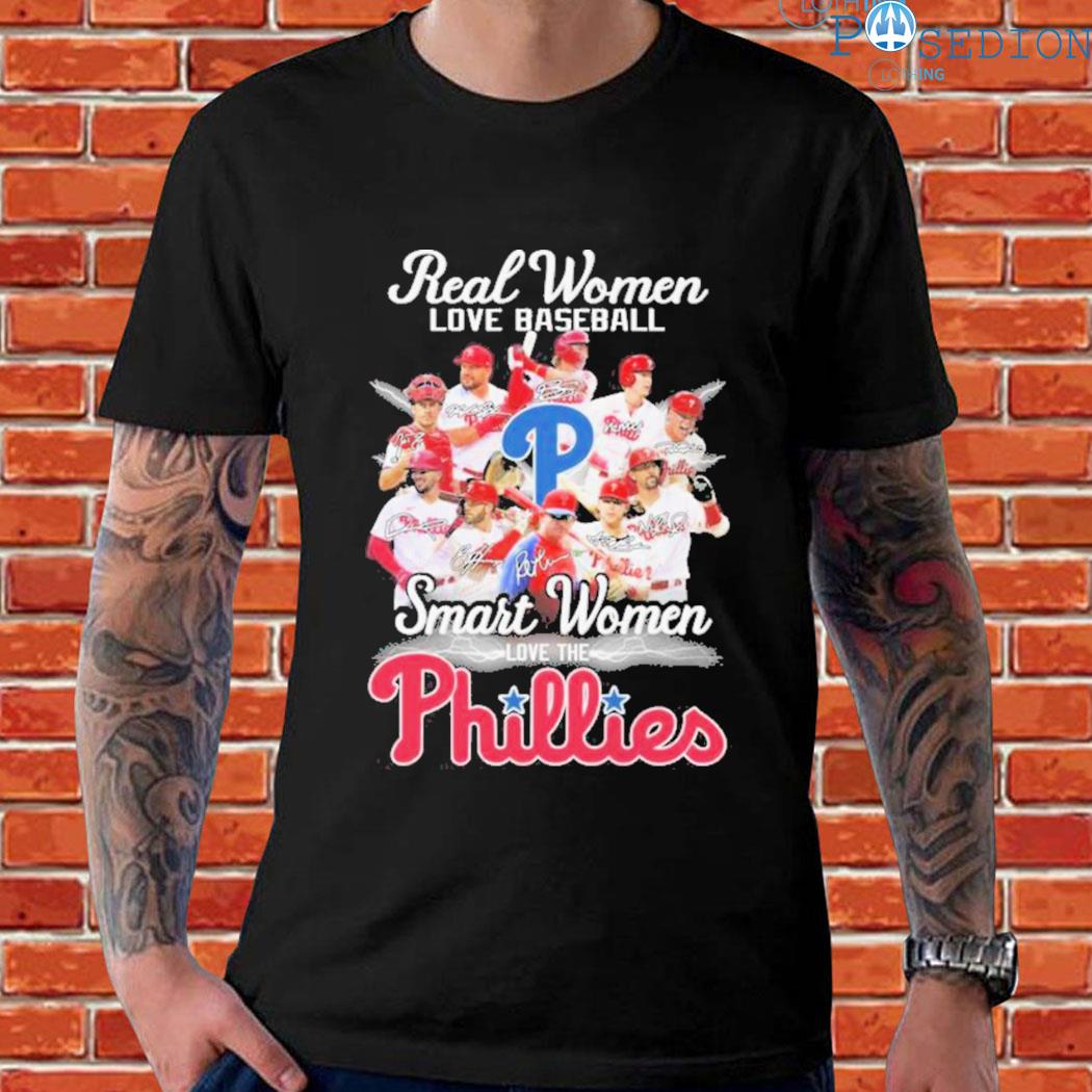 Official real Women Love Baseball Smart Women Love The Phillies T