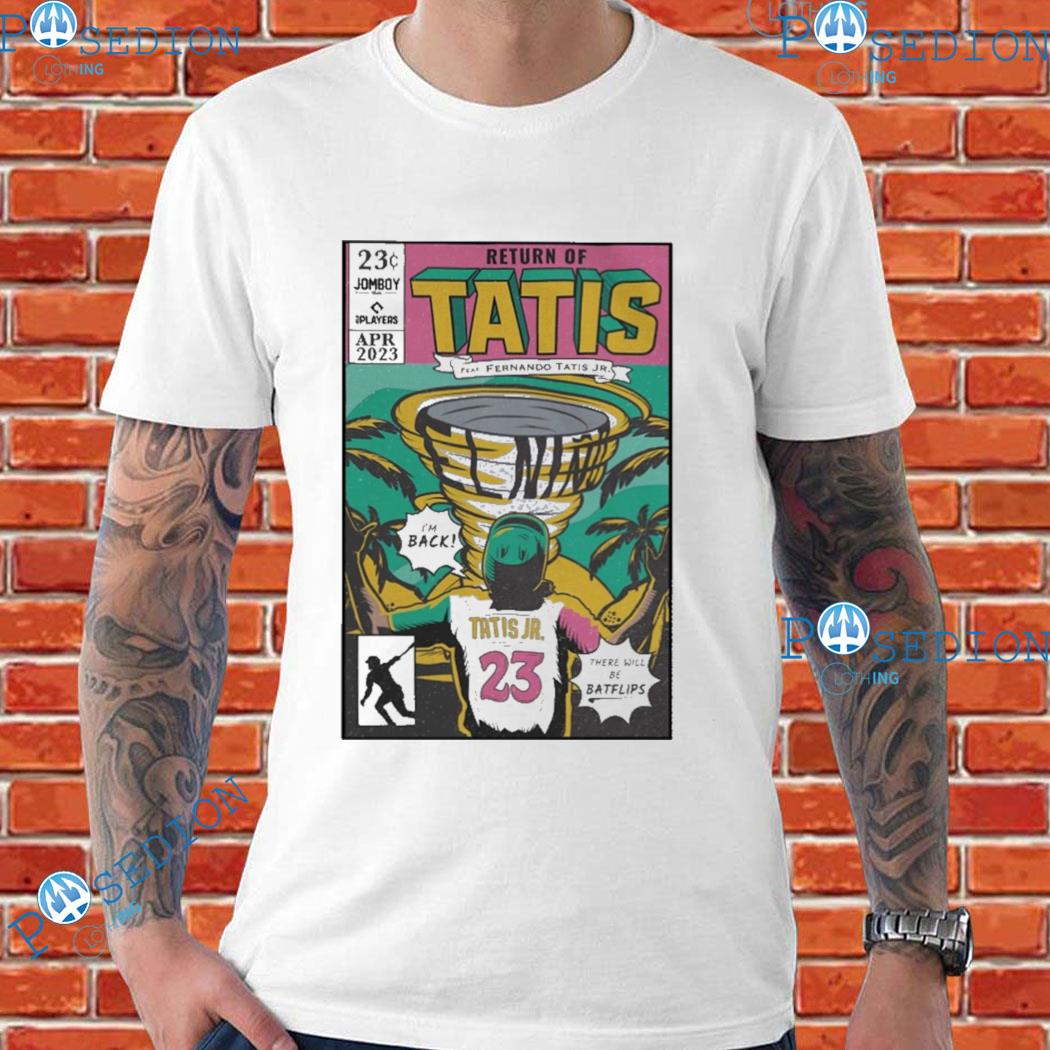 Official Return of tatis feat fernando tatis jr shirt, hoodie, sweater,  long sleeve and tank top