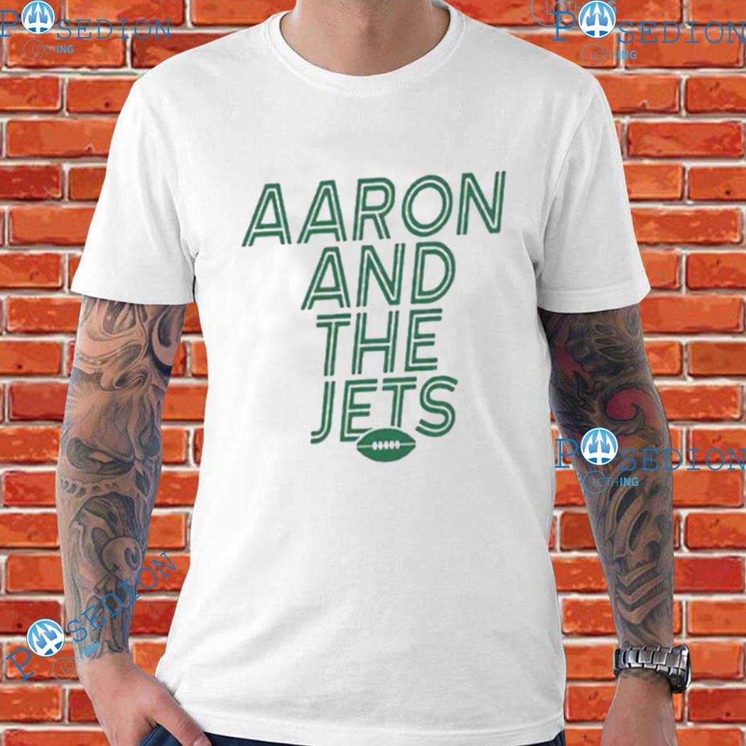 Aaron rodgers and the ny jets T-shirt, hoodie, sweater, long sleeve and  tank top