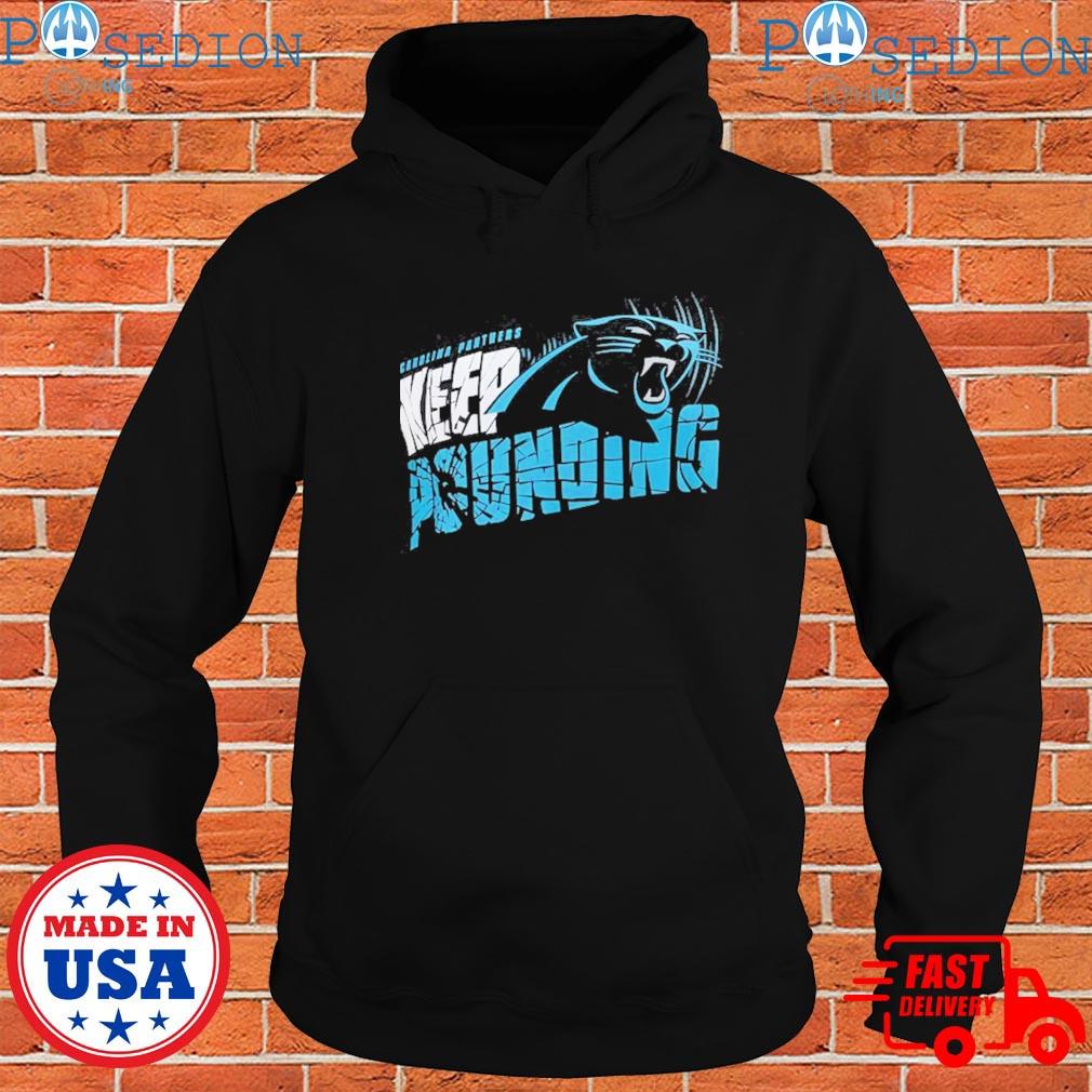 Carolina panthers keep pounding performance T-shirt, hoodie