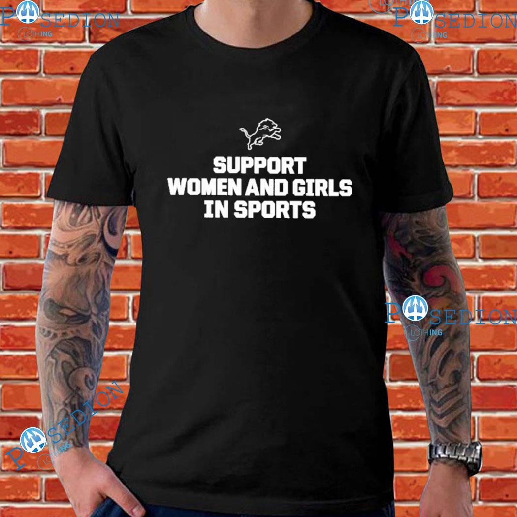 Detroit Lions Support Women And Girls In Sports Shirt