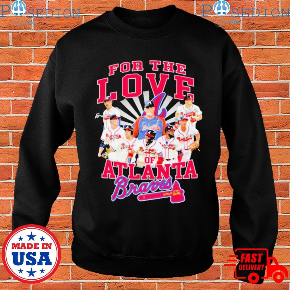 For The Love Of Atlanta Braves Shirt