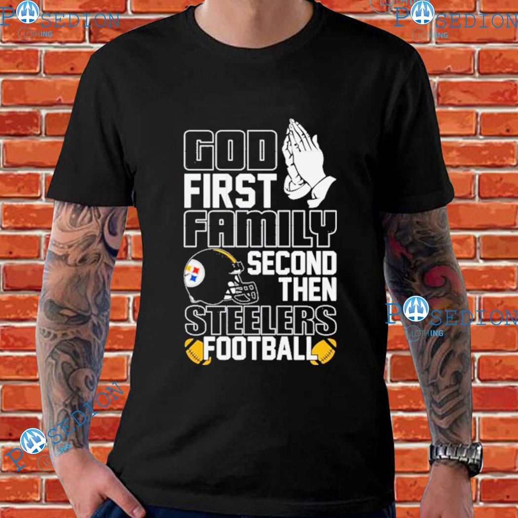 Official god First Family Second Then Pittsburgh Steelers Shirt