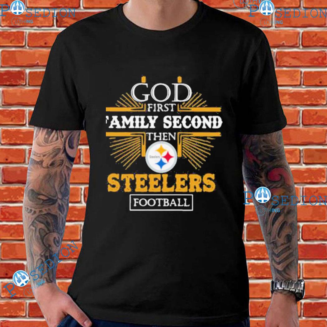 God First Family Second Then Pittsburgh Steelers Cross shirt, hoodie,  sweater, long sleeve and tank top