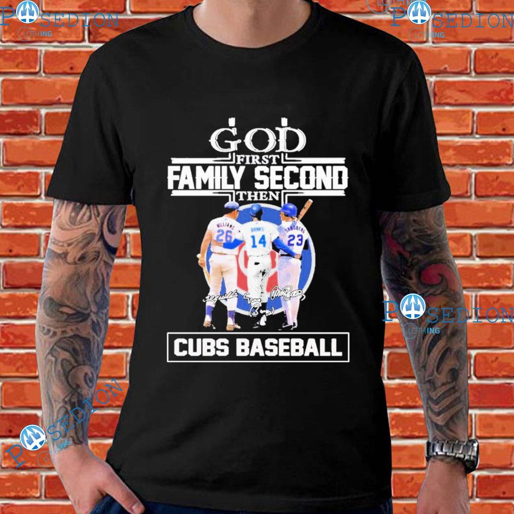 God First Family Second Then Chicago Cubs Baseball Shirt