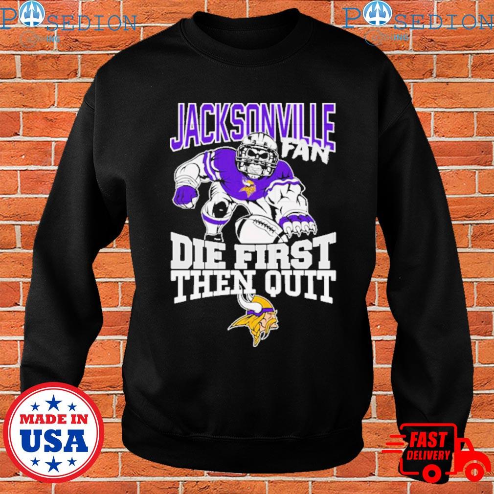 Im Minnesota Vikings Fan Till I Die Shirt, hoodie, sweater, long