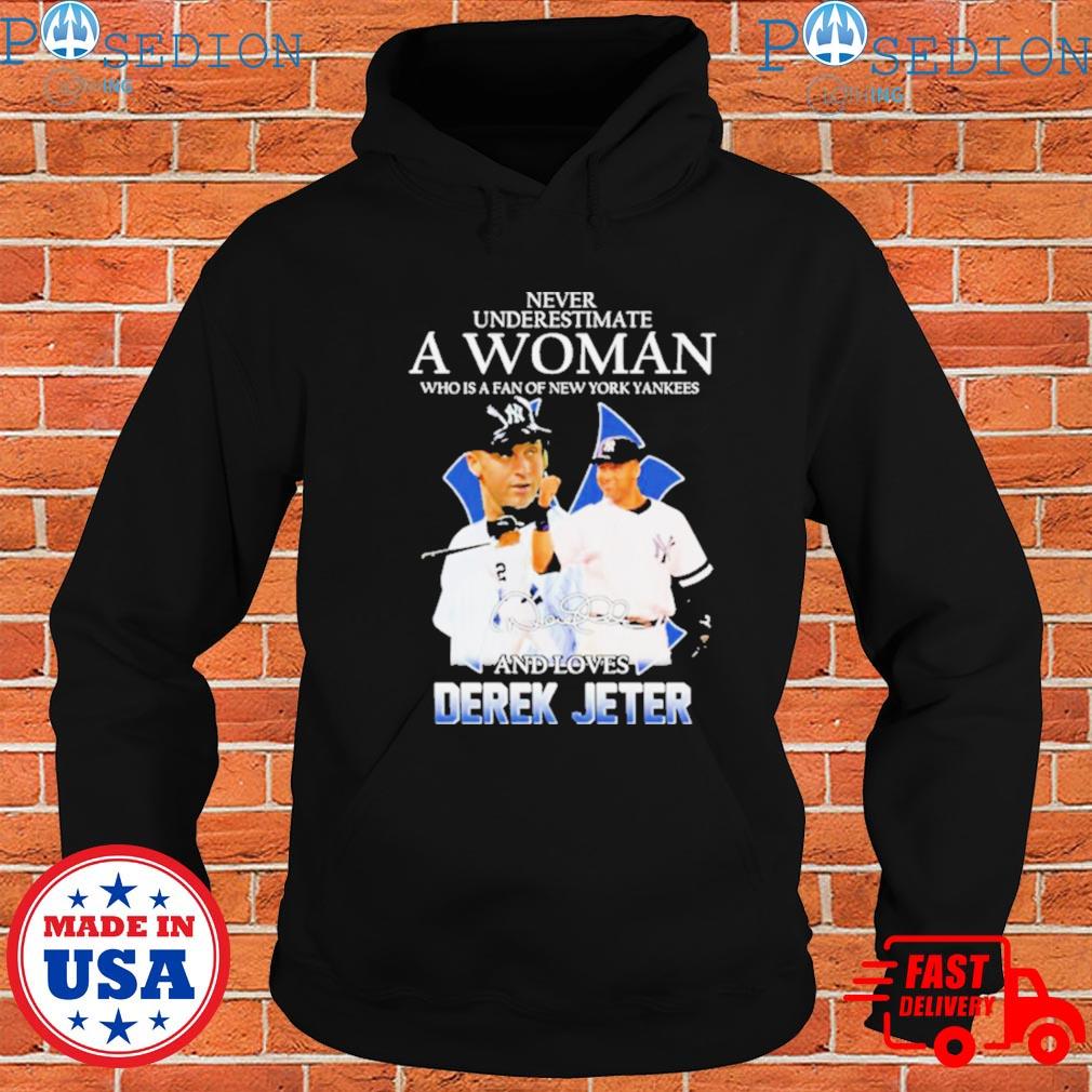 Never underestimate a woman who is a fan of New York Yankees and loves  derek jeter shirt, hoodie, longsleeve, sweatshirt, v-neck tee