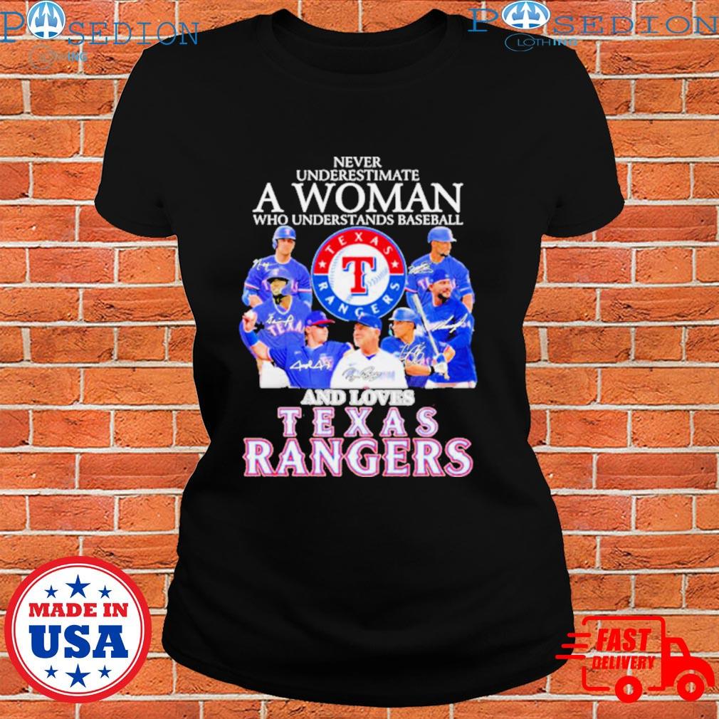Texas Rangers baseball never underestimate a woman who understands baseball  and loves Rangers signatures shirt, hoodie, sweater, long sleeve and tank  top