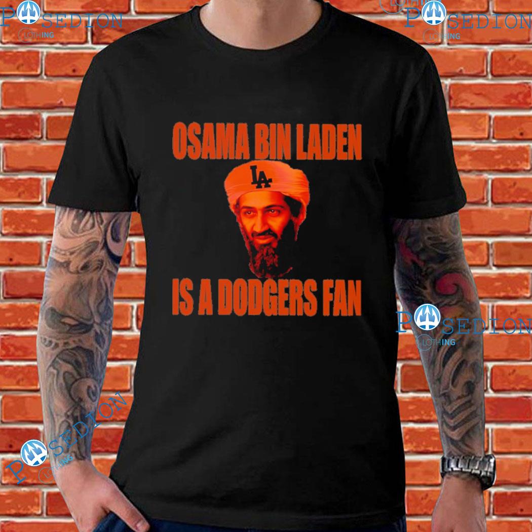 Osama Bin Laden Is A Dodgers Shirt, hoodie, sweater, long sleeve and tank  top