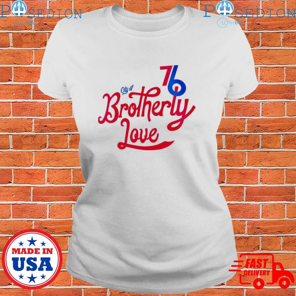 Philadelphia 76Ers City Of Brotherly Love New 2023 shirt, hoodie, sweater  and long sleeve