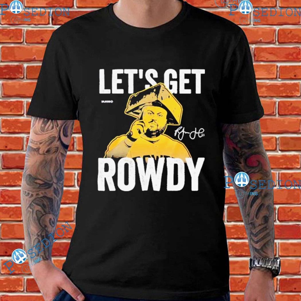 Rowdy Tellez Let's Get Rowdy Signature Shirt, hoodie, longsleeve, sweatshirt,  v-neck tee