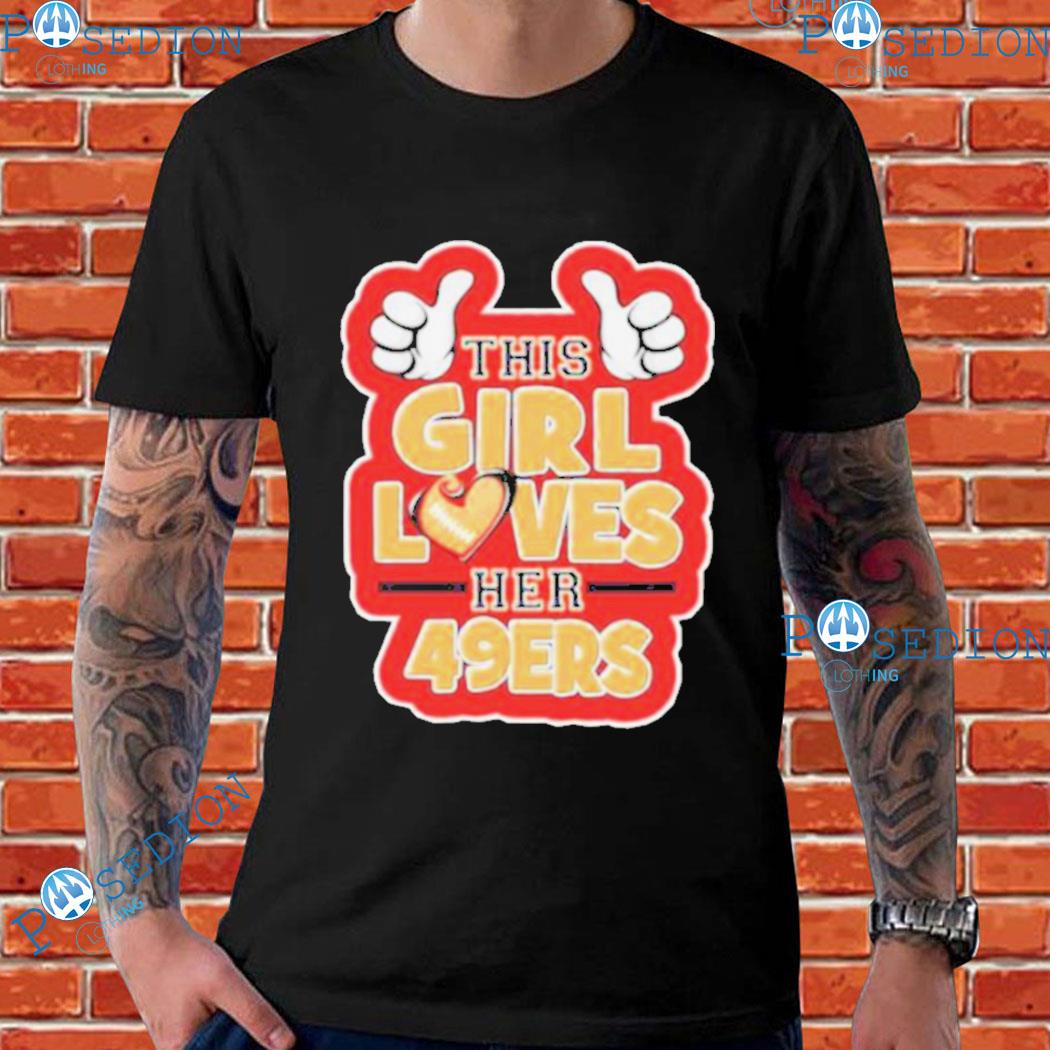 This Girl Loves Her 49ers - San Francisco 49ers - T-Shirt