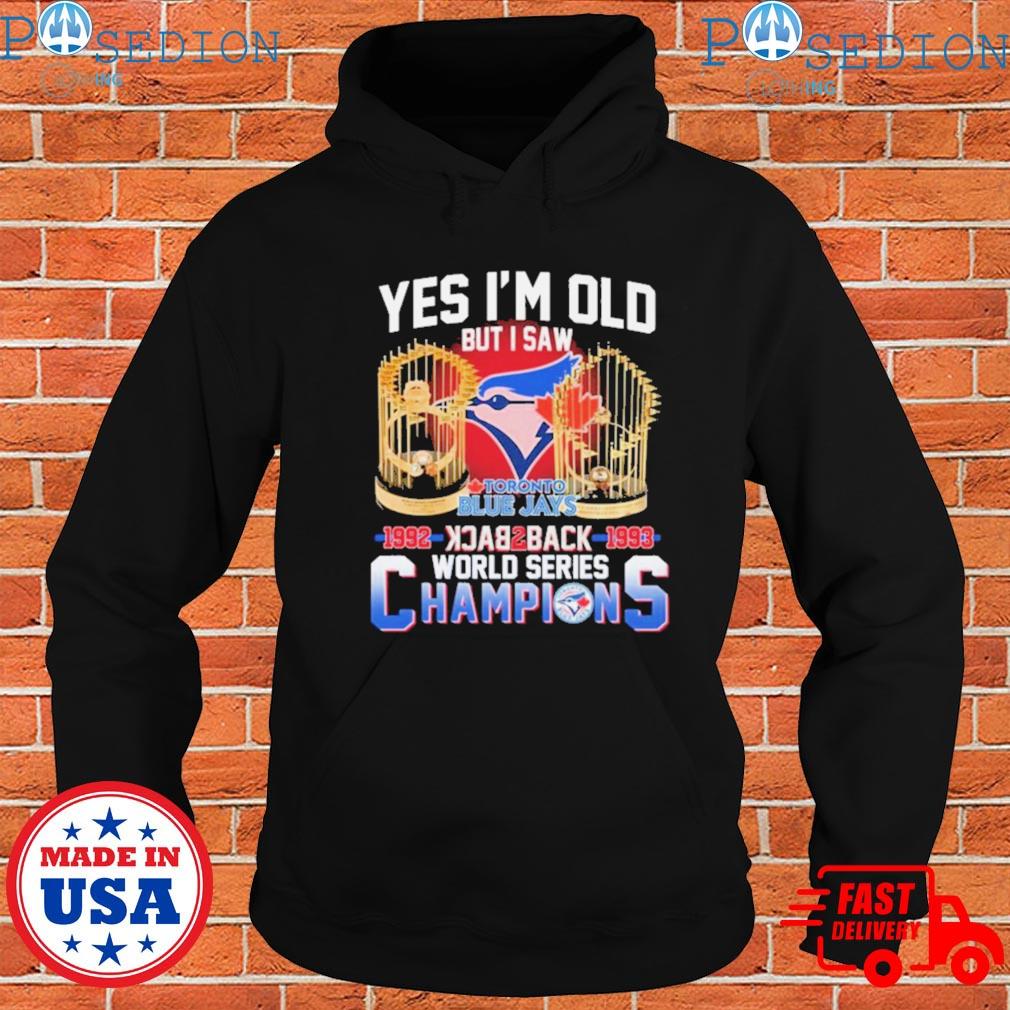 Toronto blue jays 19921993 world series champions shirt, hoodie,  longsleeve, sweatshirt, v-neck tee