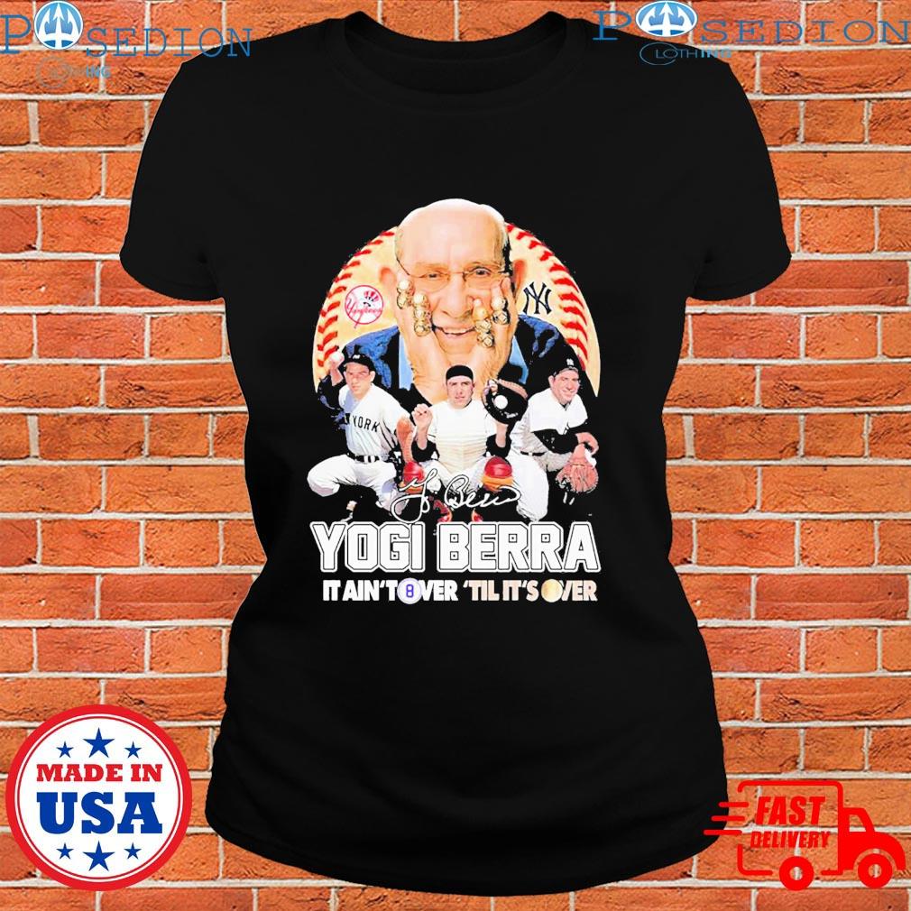 Yogi Berra New York Yankees It Aint Tower Til Its Over Signature Shirt