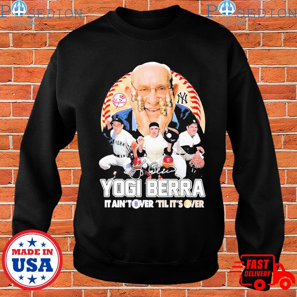 Yogi Berra New York Yankees It Aint Tower Til Its Over Signature Shirt,  hoodie, sweater, long sleeve and tank top