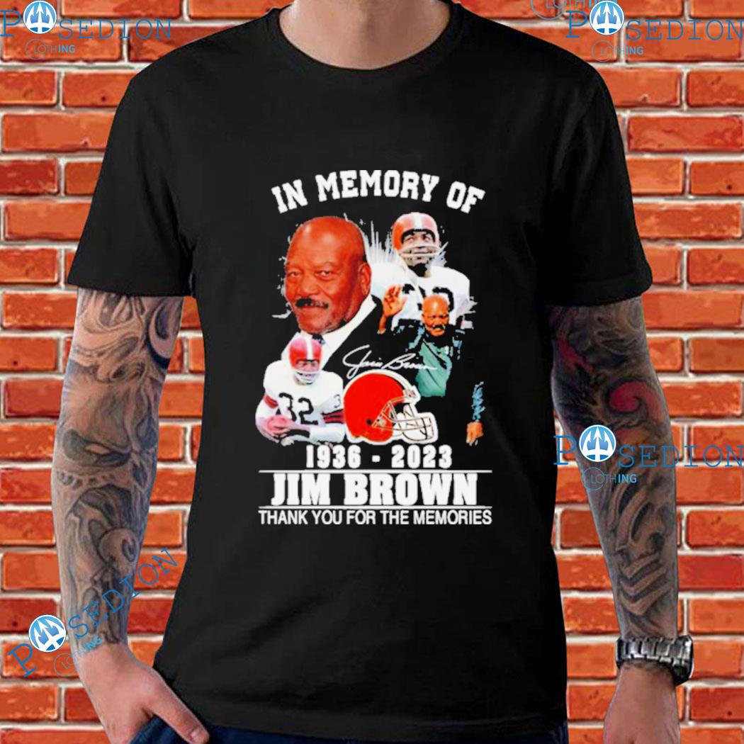 In Memory Of 1936 – 2023 Jim Brown Thank You For The Memories T-Shirt,  hoodie, sweater, long sleeve and tank top