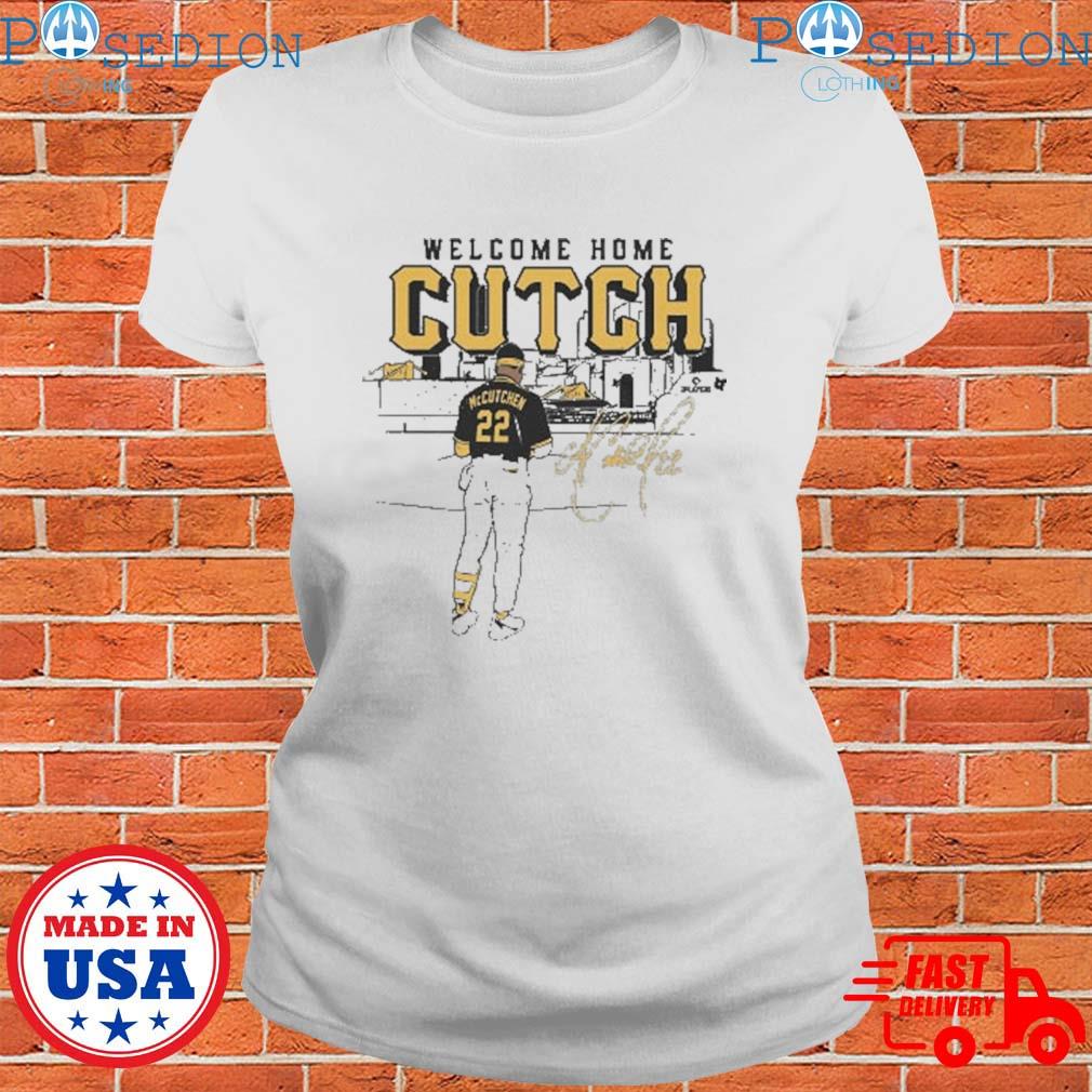 Andrew Mccutchen Welcome Home Cutch Signature Shirt - Teespix - Store  Fashion LLC