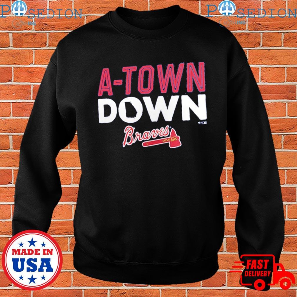 The A-Town Down Atlanta Braves Shirt, hoodie, sweater, long sleeve and tank  top