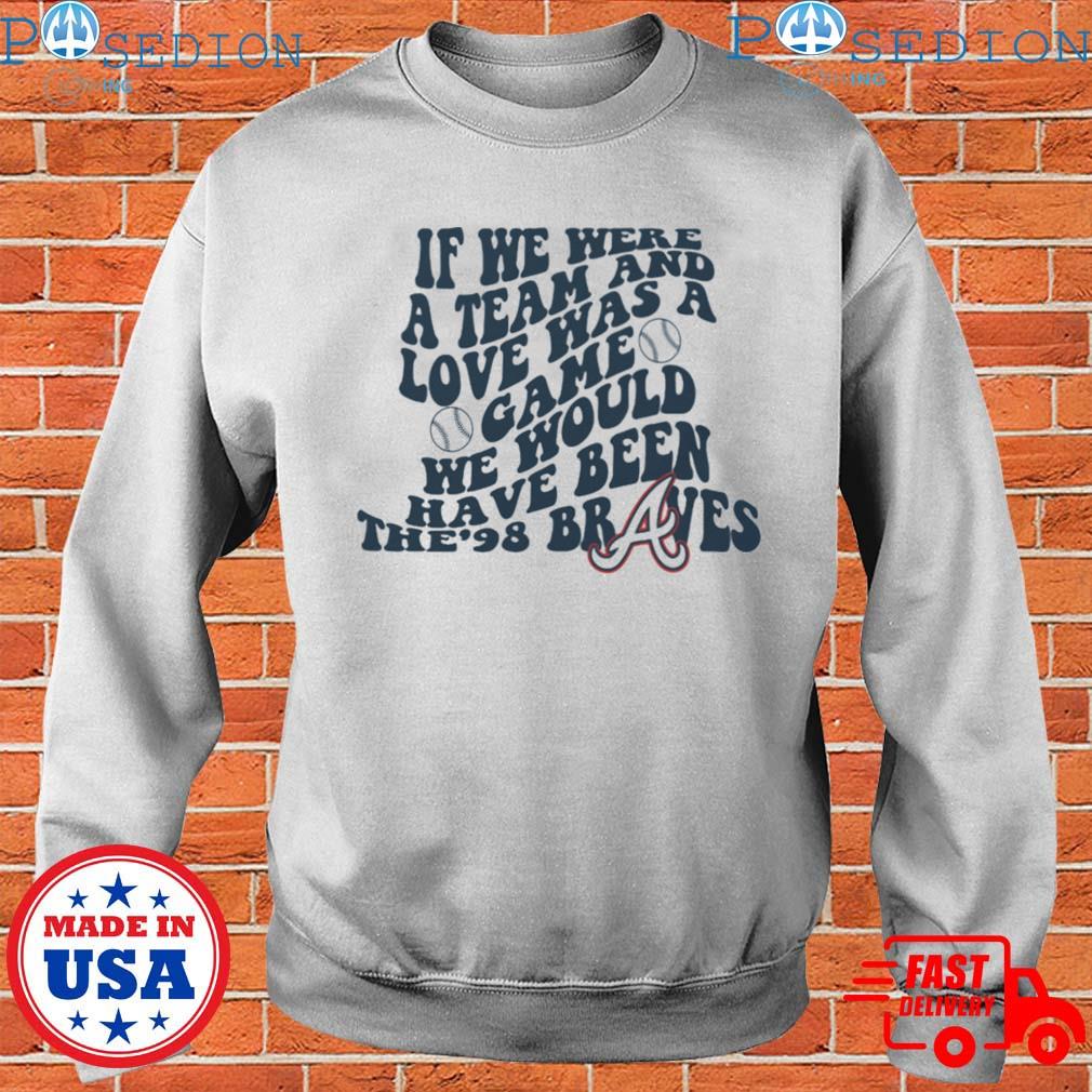 Wallen 98 Braves World Series Shirt If We Were A Team 