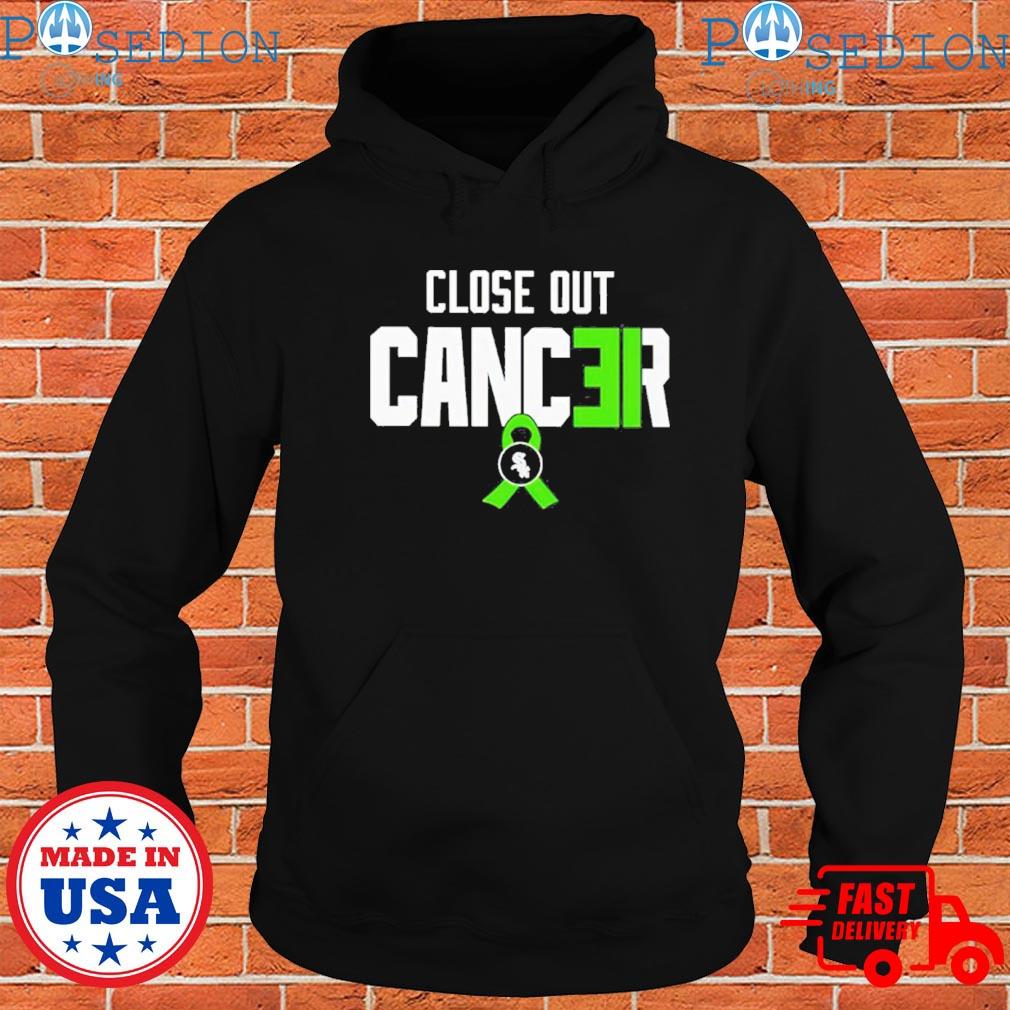 White Sox Close out cancer T-shirt, hoodie, sweater, long sleeve and tank  top