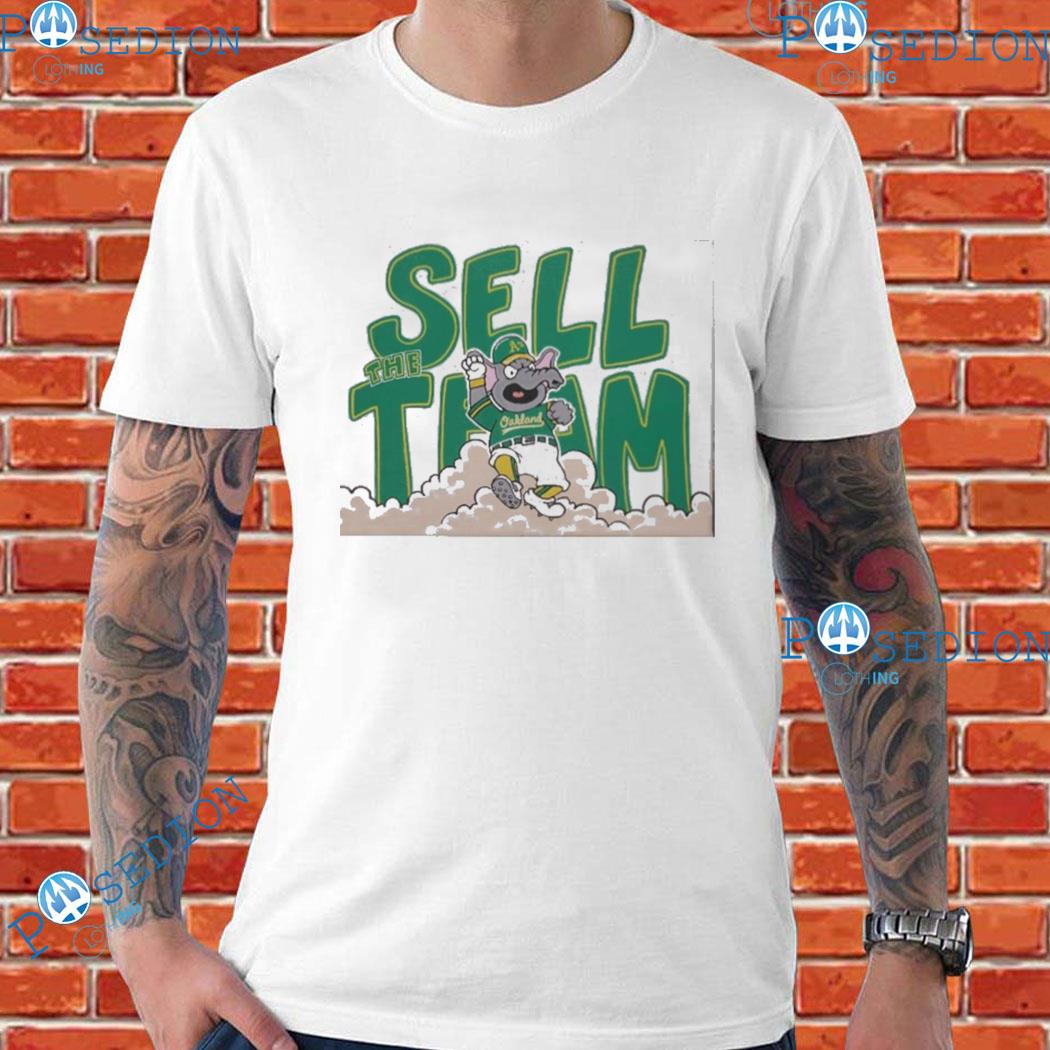Sell The Team Oakland Athletics Shirt