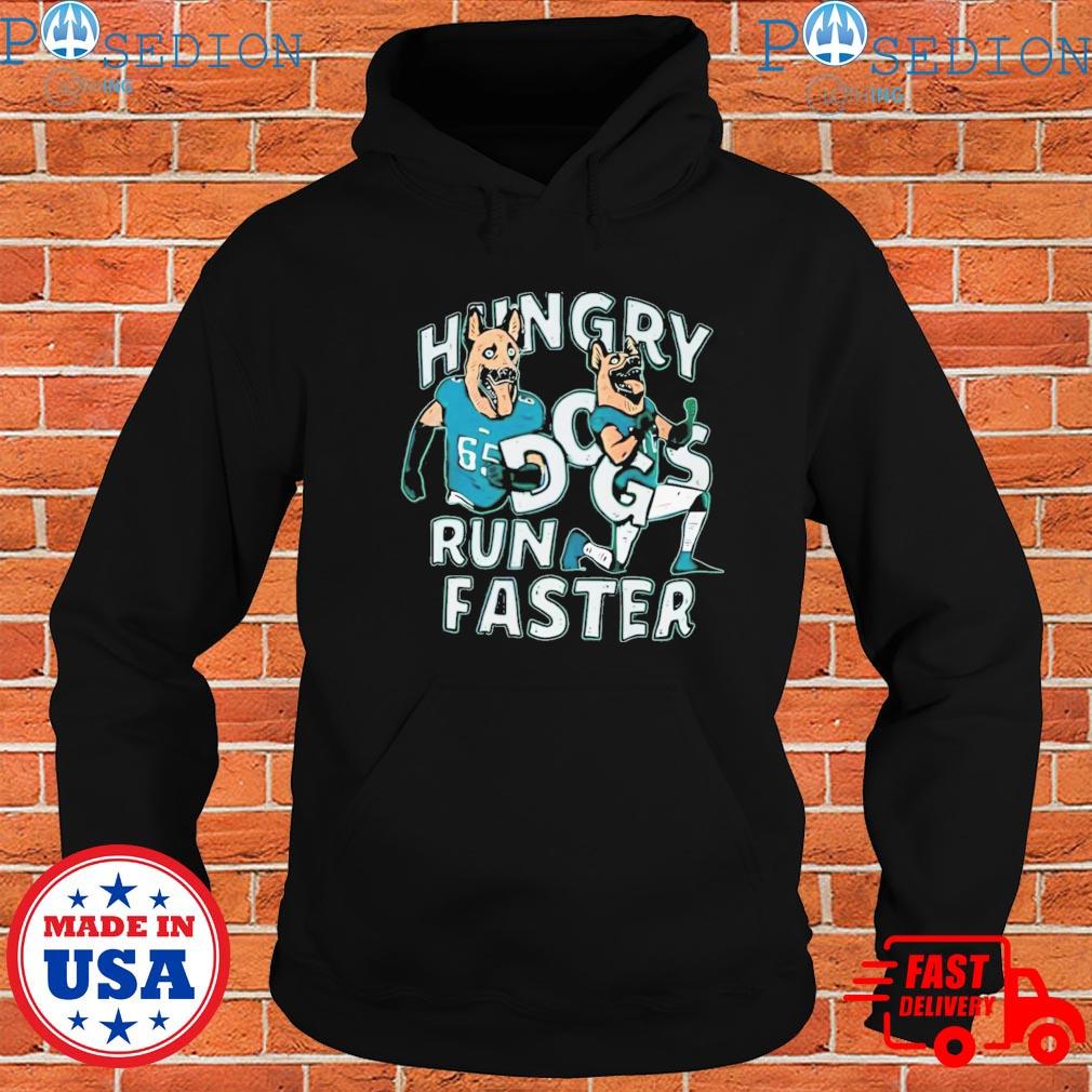 Philadelphia eagles dog hungry run faster T-shirts, hoodie