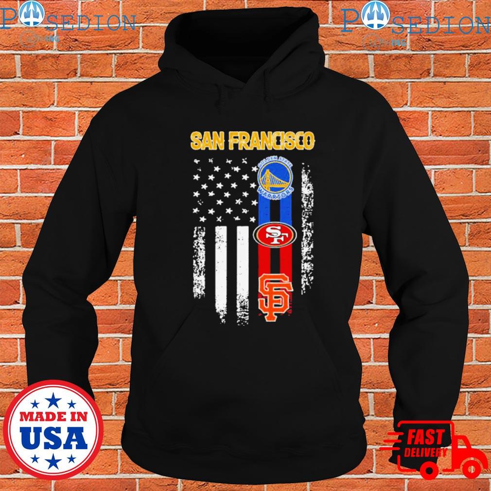 San Francisco All Team Sports Warriors 49ers And Giants American Flag Shirt,  hoodie, sweater, long sleeve and tank top