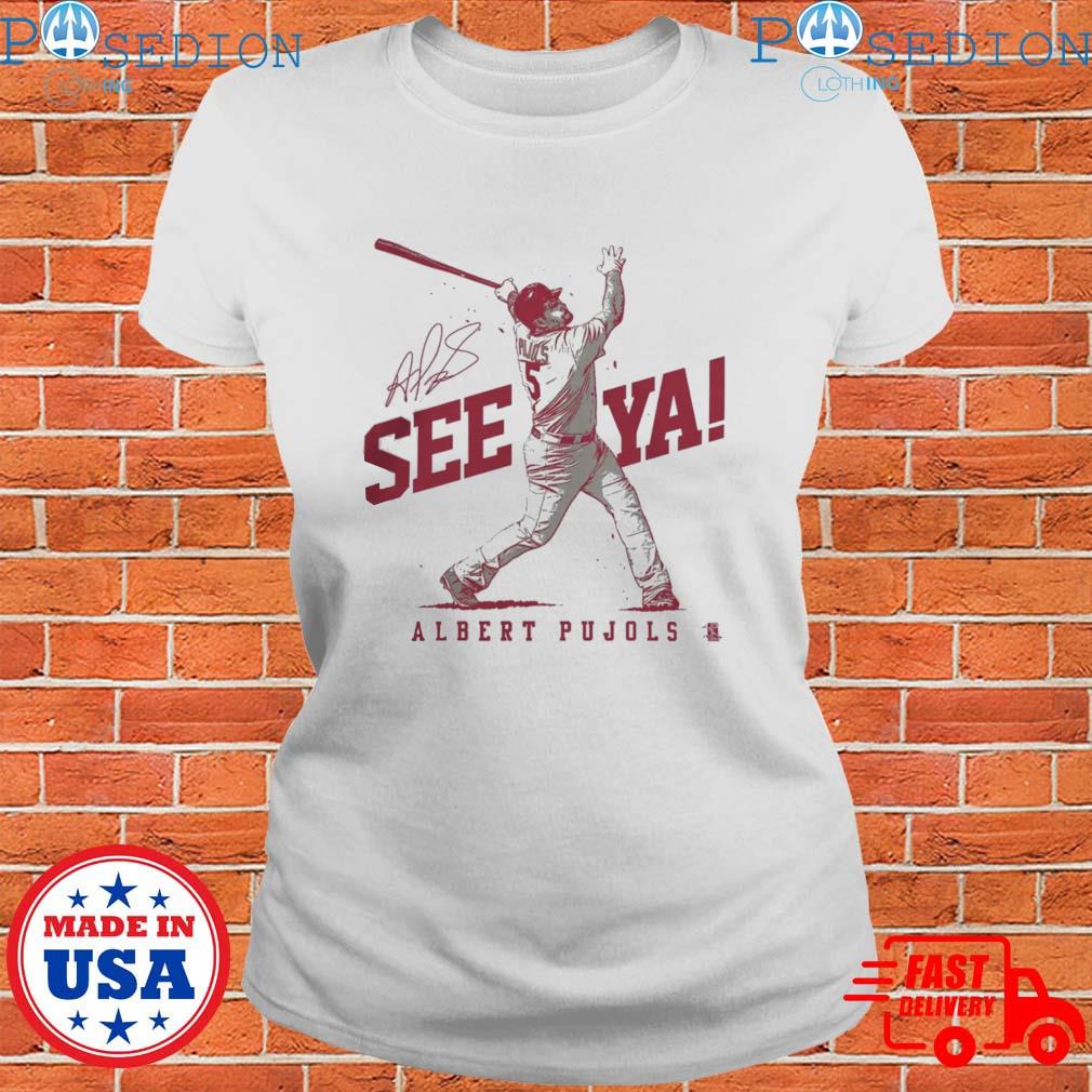 St Louis Cardinals Albert Pujols See Ya T Shirt - hoodie, t-shirt, tank  top, sweater and long sleeve t-shirt