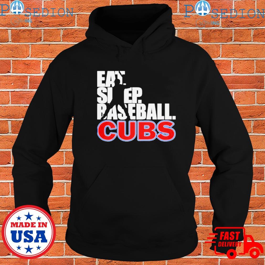 Eat sleep baseball Cubs 2023 shirt, hoodie, sweater, long sleeve