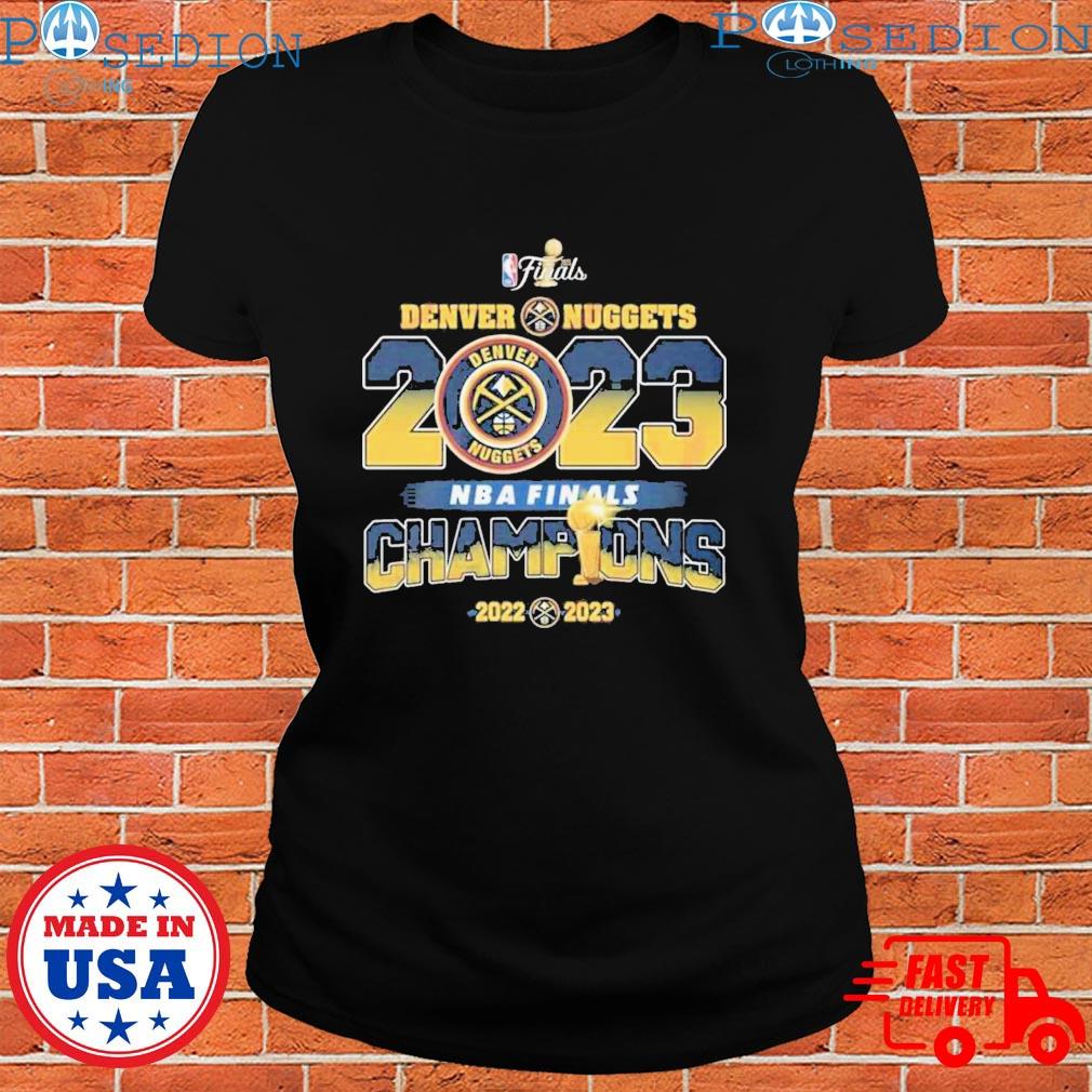 NBA Finals 2022 2023 NBA Champions Denver Nuggets poster shirt, hoodie,  sweater, long sleeve and tank top