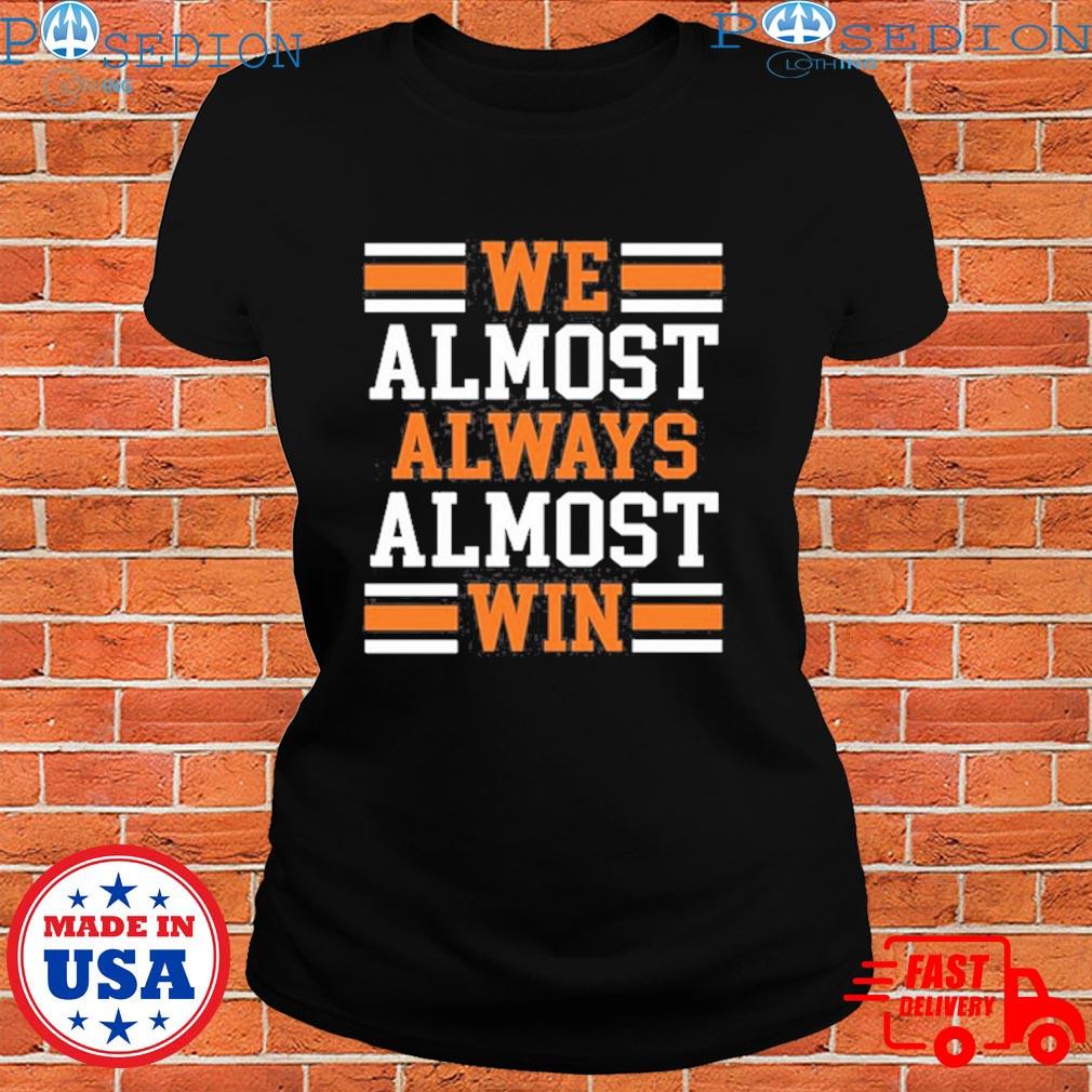 Denny hamlin we almost always almost win T-shirts, hoodie, sweater, long  sleeve and tank top