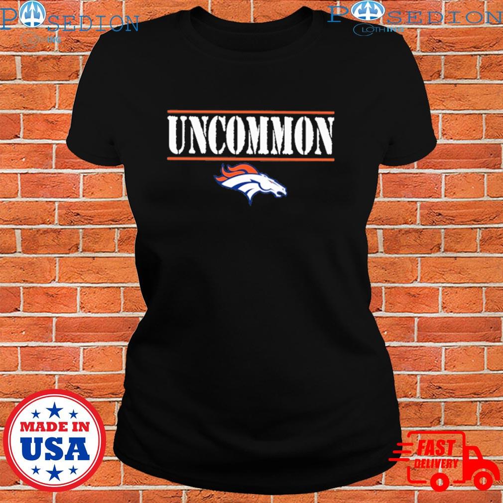 Official Denver broncos uncommon shirt, hoodie, sweater, long sleeve and  tank top