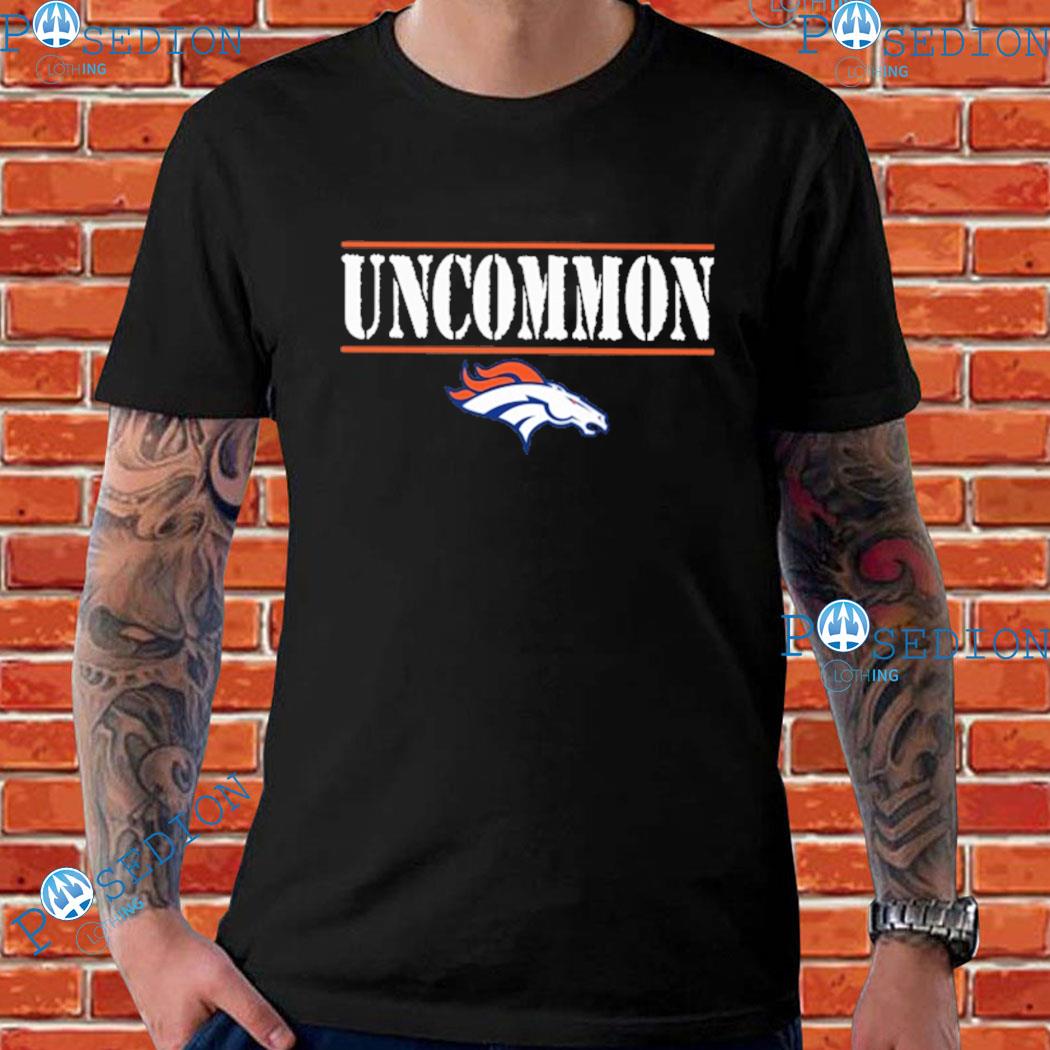 Denver Broncos uncommon shirt, hoodie, sweater, long sleeve and tank top