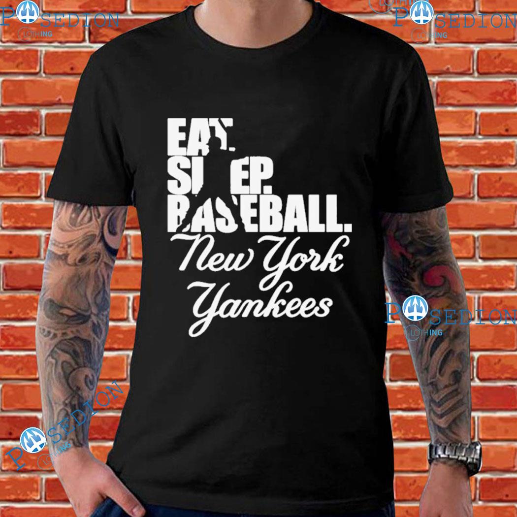 Eat Sleep Baseball New York Yankees 2023 Shirt