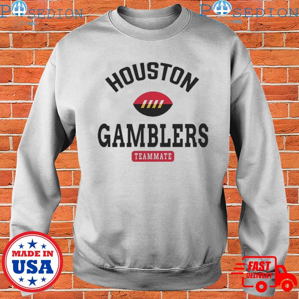 Houston Gamblers all in shirt, hoodie, sweater, long sleeve and tank top