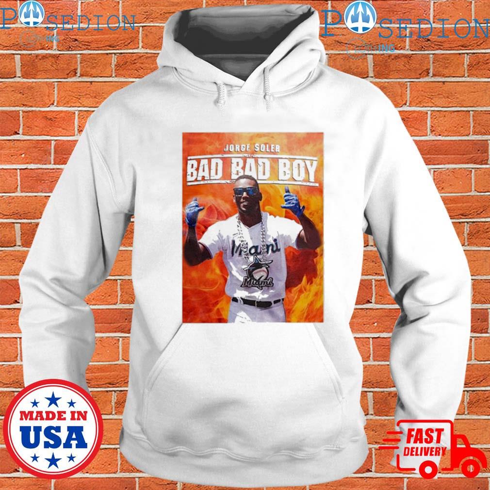 Jorge Soler bad bad boy shirt, hoodie, sweater, long sleeve and