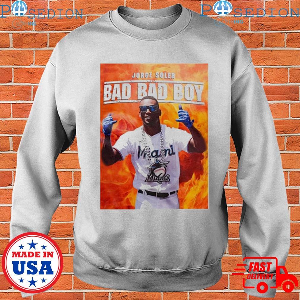 Jorge Soler Bad Bad Boy T-shirt, hoodie, sweater, long sleeve and