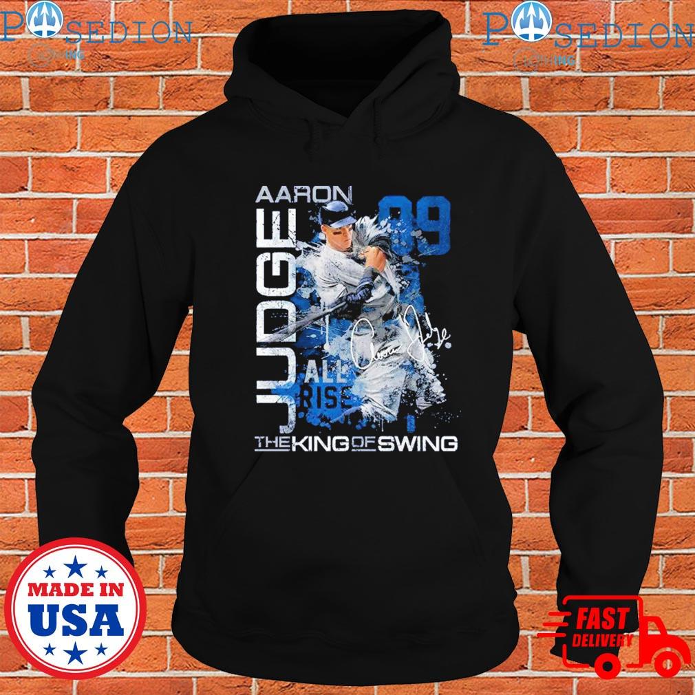 Mlb aaron judge new york yankees all rise the king of swing signatures T- shirt, hoodie, sweater, long sleeve and tank top