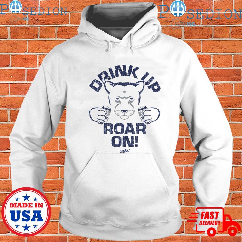 Official penn State Football Fans. Drink Up Roar On T-Shirts, hoodie, tank  top, sweater and long sleeve t-shirt