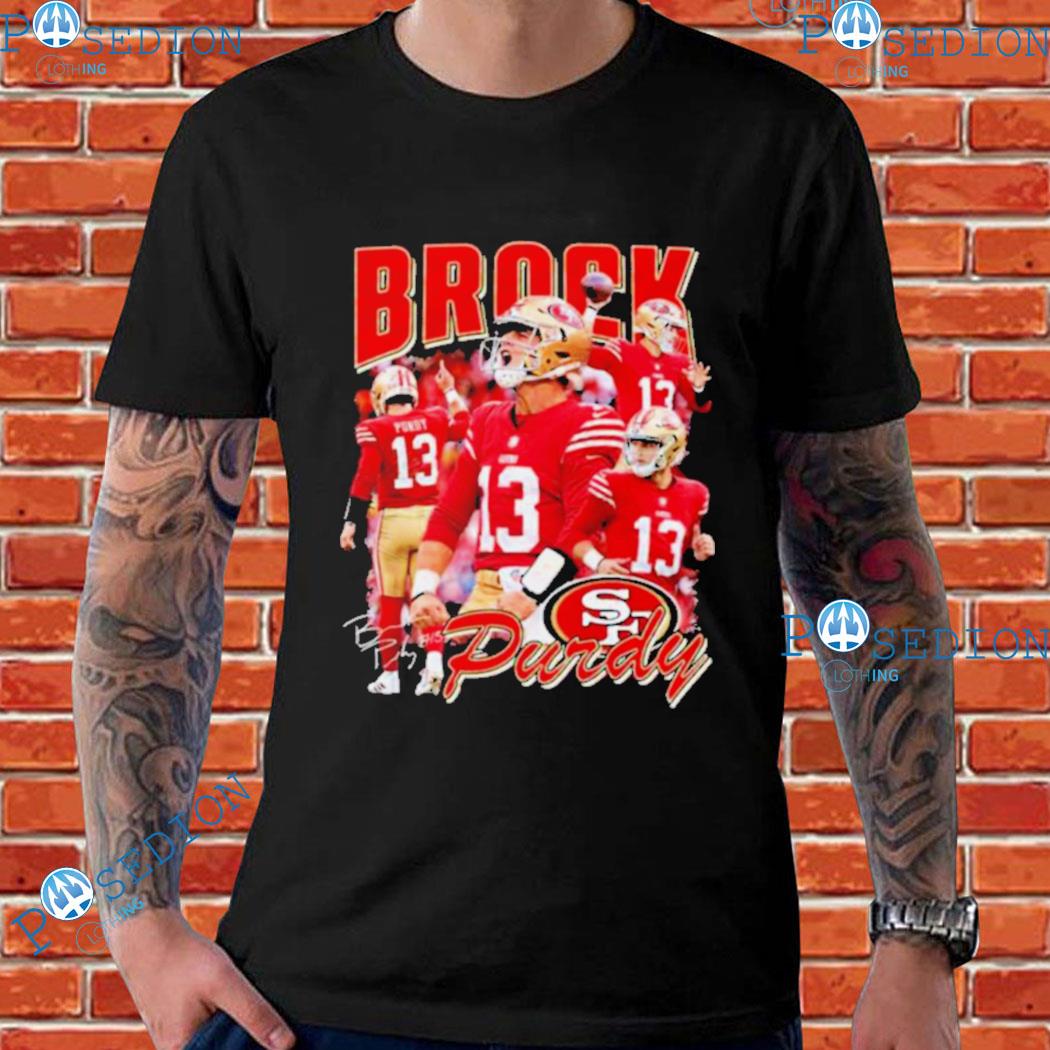 Official 49Ers The Brock Purdy-Unisex T-Shirt, hoodie, sweater, long sleeve  and tank top