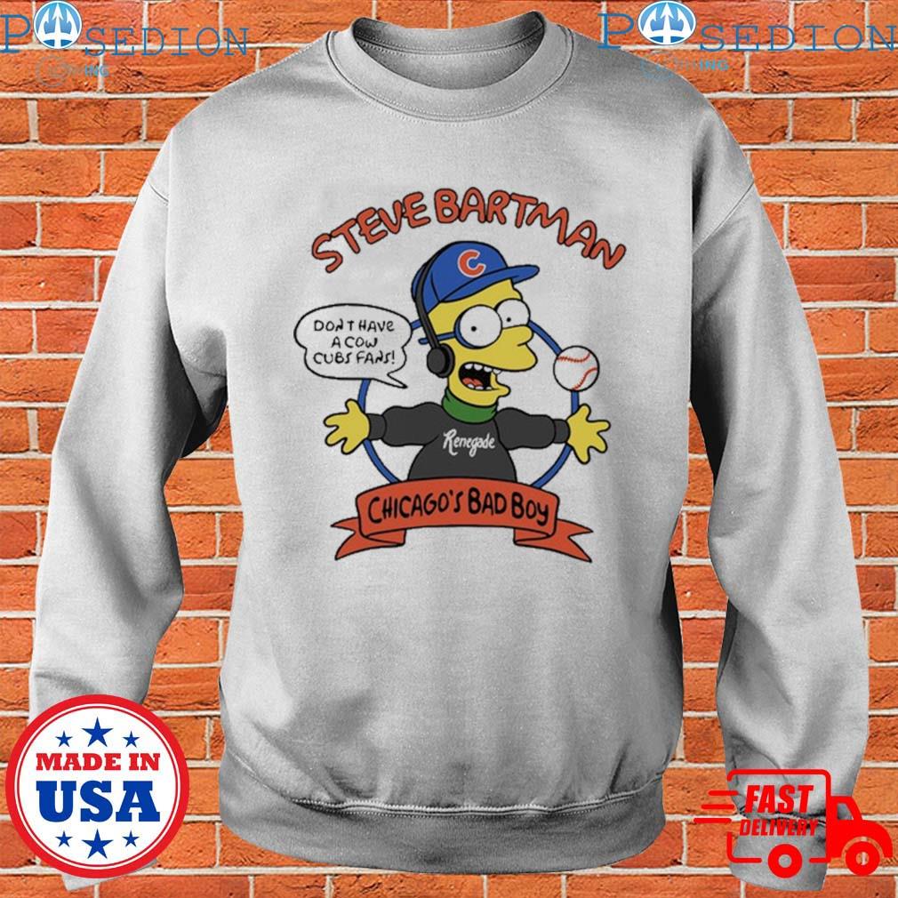 Steve Bartman Chicago's bad boy don't have a cow cubs fans shirt, hoodie,  sweater, long sleeve and tank top
