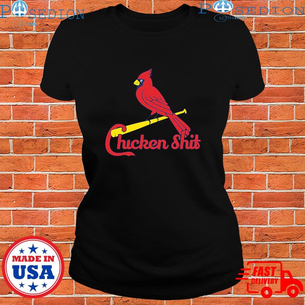 St louis cardinals chicken shit T Shirt, hoodie, sweater, long