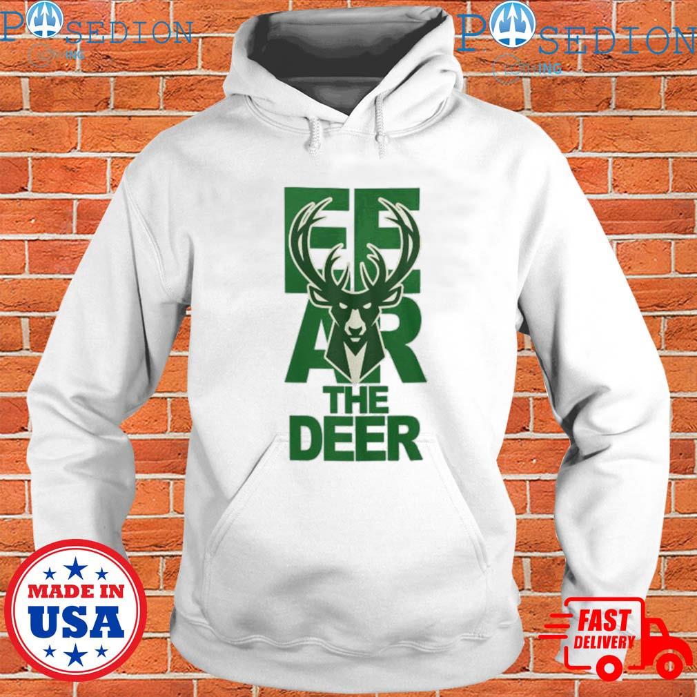 Official fear the deer milwaukee bucks T-shirts, hoodie, sweater, long  sleeve and tank top