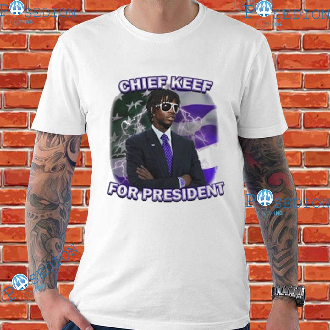 Chief keef for president shirt, hoodie, sweater, long sleeve and tank top