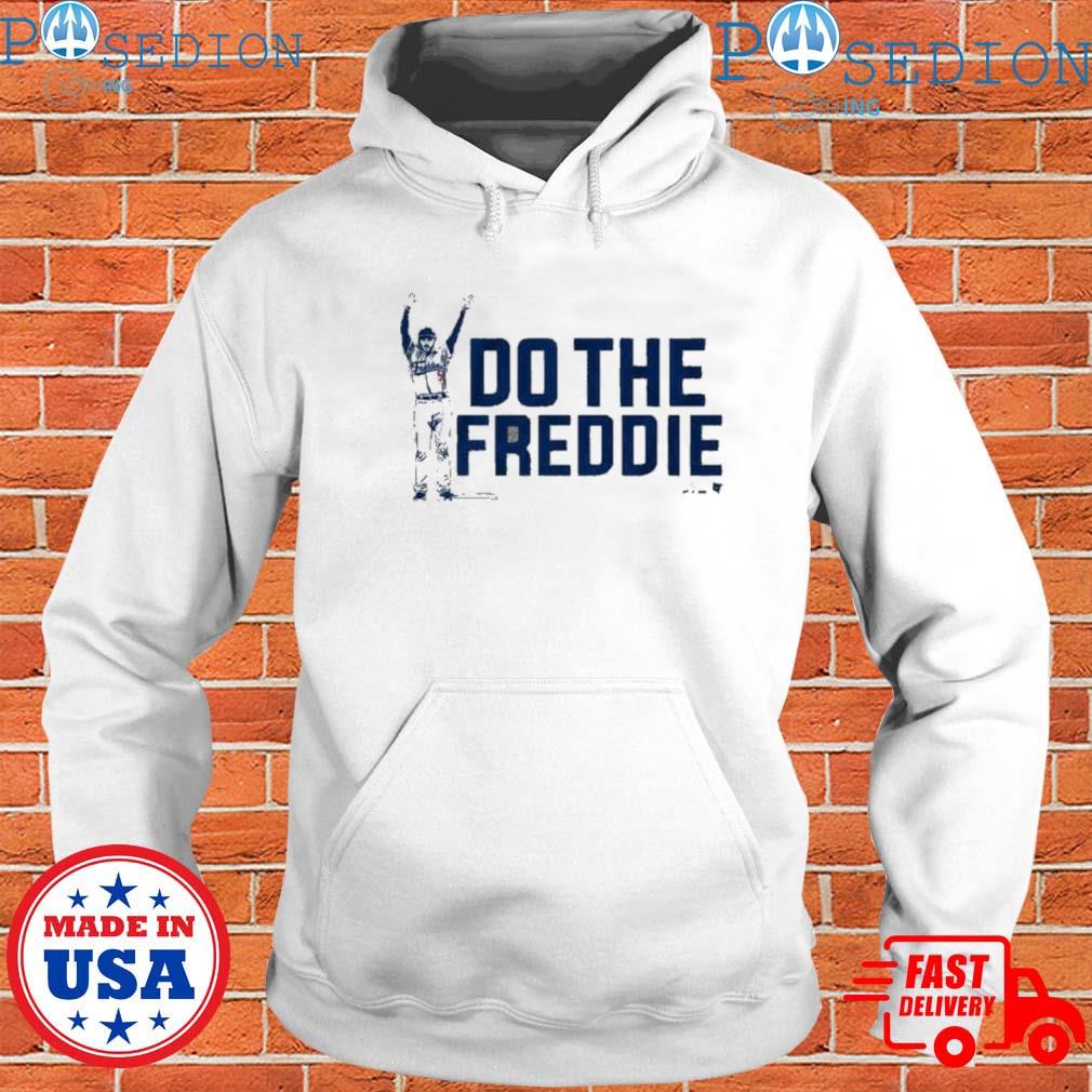 Freddie Freeman Do the Freddie shirt, hoodie, sweater, long sleeve and tank  top