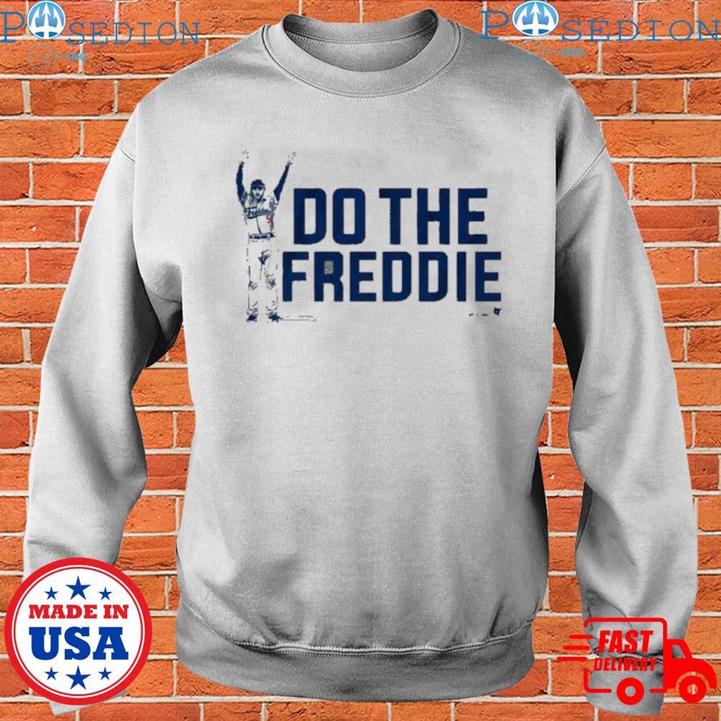 Freddie Freeman Do the Freddie shirt, hoodie, sweater, long sleeve and tank  top